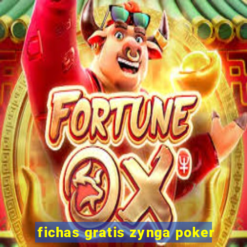 fichas gratis zynga poker